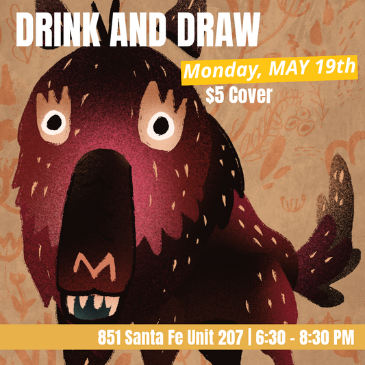 Drink and Draw - MAY 19th